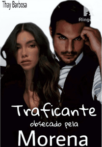 Traficante obsecado pela Morena