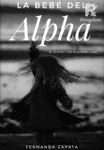 La Bebé del Alpha