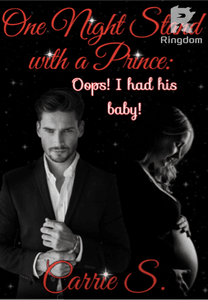 One Night Stand with a Prince: Oops! I Had His Baby!