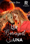 His Betrayed Luna