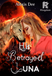 His Betrayed Luna