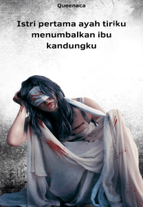  Istri pertama ayah tiriku menumbalkan ibu kandungku