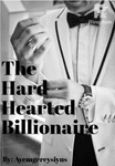 The Hard Hearted Billionaire (ON GOING)