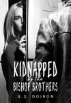 Kidnapped by the Bishop Brothers