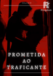 Prometida ao Traficante 3