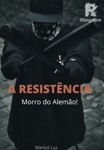 A Resistência ( Morro do Alemão)