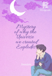 Mystery Of Why The Universe We Created Explodes