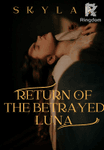 Return of The Betrayed Luna