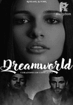 Dreamworld - Corazones en Conflicto