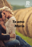 Te amo Maria