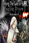 Defying The Gate Of Rules: Raging Storm [Volume 6]✓