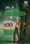 When the Billionaire Fell In Love with the Fairy
