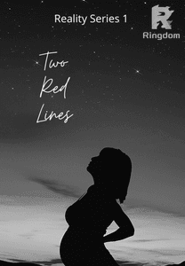 Reality Series 1: Two Red Lines (COMPLETED)