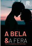 A Bela e a Fera  ( no complexo do alemão)
