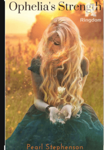 Ophelia’s Strength (FREE to read!)