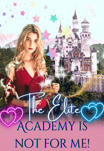 The Elite Academy is not for Me