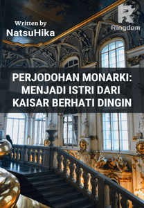 Perjodohan Monarki: Menjadi Istri dari Kaisar Berhati Dingin