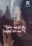 Take mE tO tHe niGht wE meT