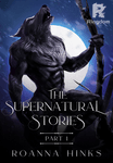The Supernatural Stories (Part 1)