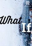 What If