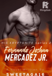 His Kryptonite 2: Fernando Joshua Mercadez Jr. - R-18