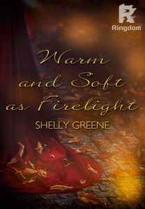 Warm and Soft as Firelight