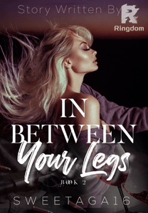 In Between Your Legs Book 2 - [R-18]