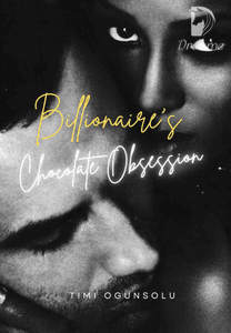 Billionaire's Chocolate Obsession-Dreame