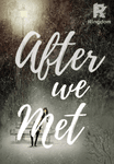 After We Met (Completed)