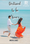 Destined to be Yours