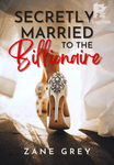 Secretly Married to the Billionaire [Filipino]