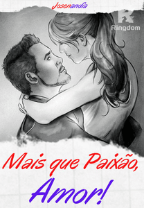 Mais que Paixão, Amor!