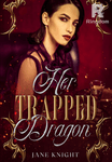 Her Trapped Dragon