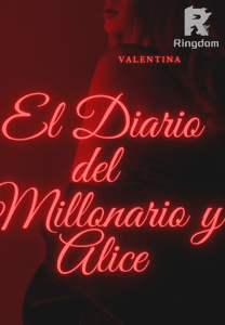 El Diario del Millonario y Alice