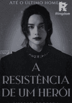 A resistência de um herói