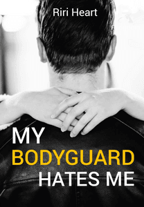 MY BODYGUARD HATES ME