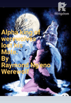 Alpha the king of werewolves lost his mate.