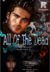 All Of The Dead (a necromancer story)