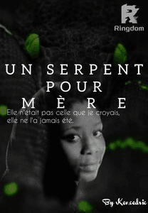 UN SERPENT POUR MÈRE