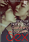 She has Nothing but Everything to do with Sex...