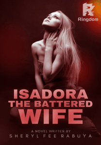 ISADORA, THE BATTERED WIFE