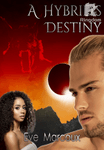 A Hybrid's Destiny