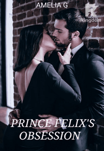 Prince Felix's Obsession
