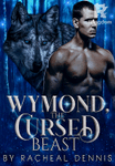 WYMOND, THE CURSED BEAST.
