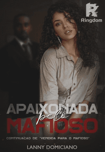Apaixonada pelo Mafioso - Continuação de Vendida para o Mafioso - Morro e Máfia