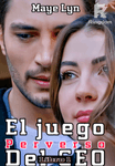 El juego perverso del CEO: Libro I 