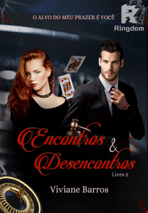 Encontros e Desencontros - Livro 2 - O Alvo do meu prazer é você.