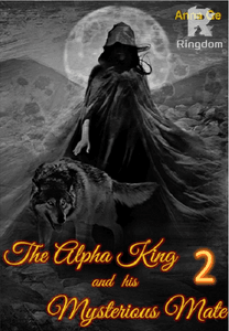 The Alpha Kind and His Mysterious Mate (Part 2)