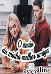 O Irmao da Minha Melhor Amiga