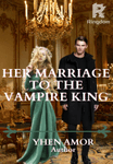 HER MARRIAGE TO THE VAMPIRE KING